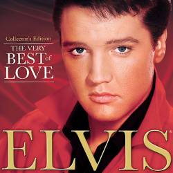 Elvis Presley : The Very Best of Love
